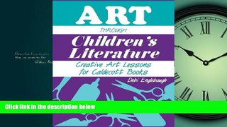 Popular Book Art Through Children s Literature: Creative Art Lessons for Caldecott Books