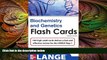 complete  Lange Biochemistry and Genetics Flash Cards 2/E (LANGE FlashCards)