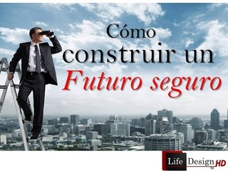Construir un futuro seguro SERIE Yo Creo Que