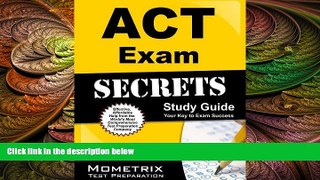 different   ACT Exam Secrets Study Guide: ACT Test Review for the ACT Test