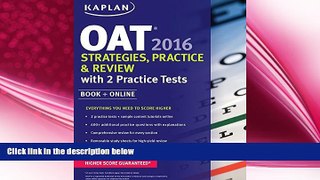 behold  Kaplan OAT 2016 Strategies, Practice, and Review with 2 Practice Tests: Book + Online