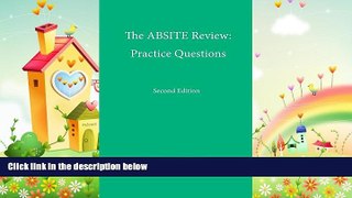complete  The ABSITE Review: Practice Questions, Second Edition