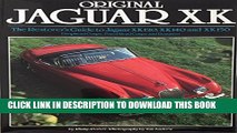 [PDF] Original Jaguar Xk: The Restorers Guide to Jaguar Xk120, Xk140 and Xk150 Full Online