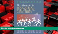 Popular Book More Strategies for Educating Everybody s Children