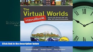 Enjoyed Read The Virtual Worlds Handbook: How to Use Second LifeÂ® and Other 3D Virtual Environments