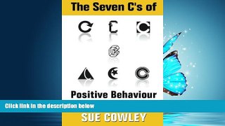 Enjoyed Read The Seven C s of Positive Behaviour Management (Alphabet Sevens)