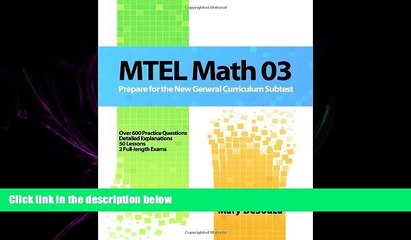 complete  MTEL Math 03: Prepare For The New General Curriculum Subtest