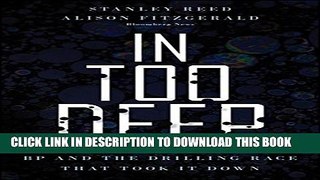 [PDF] In Too Deep: BP and the Drilling Race That Took it Down Popular Online