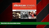 Choose Book The American School, A Global Context: From the Puritans to the Obama Administration