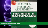 there is  Pearson Nursing Reviews   Rationales: Health   Physical Assessment (Reviews and