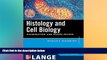behold  Histology and Cell Biology: Examination and Board Review, Fifth Edition (LANGE Basic