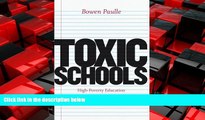 For you Toxic Schools: High-Poverty Education in New York and Amsterdam (Fieldwork Encounters and