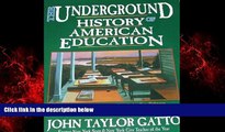 Enjoyed Read The Underground History of American Education