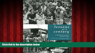 For you Lessons of a Century: A Nation s Schools Come of Age