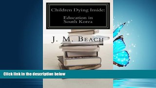 Popular Book Children Dying Inside: A Critical Analysis of Education in South Korea