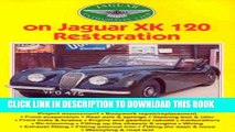 [PDF] Jaguar Enthusiasts  Club on Jaguar XK 120 Restoration (Jaguar Enthusiast) Full Online