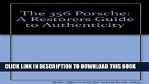 [PDF] The 356 Porsche: A Restorers Guide to Authenticity Popular Online