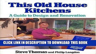 [PDF] This Old House Kitchens: A Guide to Design and Renovation Popular Online