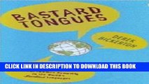 [PDF] Bastard Tongues: A Trailblazing Linguist Finds Clues to Our Common Humanity in the World s