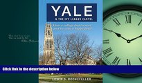 Popular Book Yale   The Ivy League Cartel - How a college lost its soul and became a hedge fund