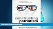 Popular Book Constructing Patriotism: Teaching History and Memories in Global Worlds (Advances in
