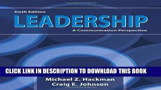 [PDF] Leadership: A Communication Perspective, Sixth Edition Popular Online