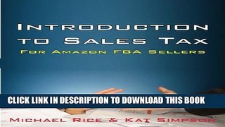[Read PDF] Introduction to Sales Tax for Amazon FBA Sellers: Information and Tips to Help FBA