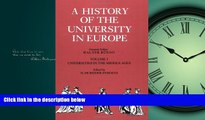 For you A History of the University in Europe: Volume 1, Universities in the Middle Ages