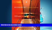 For you Becoming MIT: Moments of Decision (MIT Press)