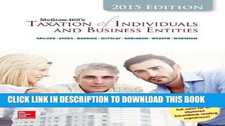 [Read PDF] McGraw-Hill s Taxation of Individuals and Business Entities, 2015 Edition with Connect