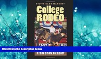 Enjoyed Read College Rodeo: From Show to Sport (Centennial Series of the Association of Former