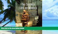 Big Deals  The Secret Life of Movies: Schizophrenic and Shamanic Journeys in American Cinema  Free