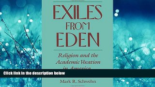 Pdf Online Exiles from Eden: Religion and the Academic Vocation in America