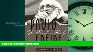 Online eBook Paulo Freire: The Man from Recife (Counterpoints)