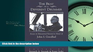 Enjoyed Read The Beat of a Different Drummer: Essays on Educational Renewal in Honor of John I.