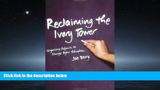 Popular Book Reclaiming the Ivory Tower: Organizing Adjuncts to Change Higher Education