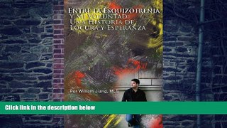 Big Deals  Entre la Esquizofrenia y Mi Voluntad:  Una Historia de Locura y Esperanza (Spanish