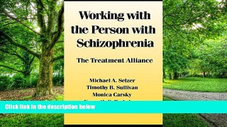 Big Deals  Working With the Person With Schizophrenia  Best Seller Books Most Wanted