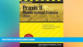 there is  CliffsNotes Praxis II: Middle School Science (0439)