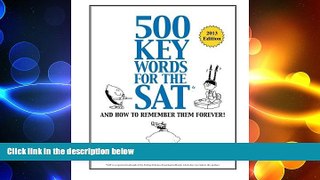 there is  500 Key Words for the SAT, and How to Remember Them Forever!