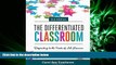 behold  The Differentiated Classroom: Responding to the Needs of All Learners, 2nd Edition