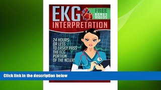 there is  EKG Interpretation: 24 Hours or Less to EASILY PASS the ECG Portion of the NCLEX! (EKG