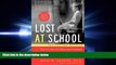 complete  Lost at School: Why Our Kids with Behavioral Challenges are Falling Through the Cracks