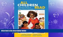 there is  All Children Read: Teaching for Literacy in Today s Diverse Classrooms (4th Edition)