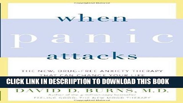 [PDF] When Panic Attacks: The New, Drug-Free Anxiety Therapy That Can Change Your Life Popular