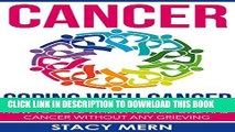 [PDF] Cancer: Coping With Cancer: How To Cope When A Loved One Has Cancer Without Any Grieving