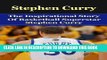 [PDF] Stephen Curry: The Inspirational Story of Basketball Superstar Stephen Curry (Stephen Curry