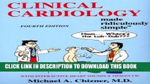 [New] Clinical Cardiology Made Ridiculously Simple (Edition 4) (Medmaster Ridiculously Simple)