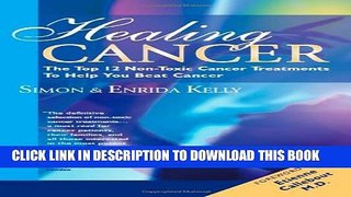 [PDF] Healing Cancer: The Top 12 Non-Toxic Cancer Treatments to Help You Beat Cancer Popular Online