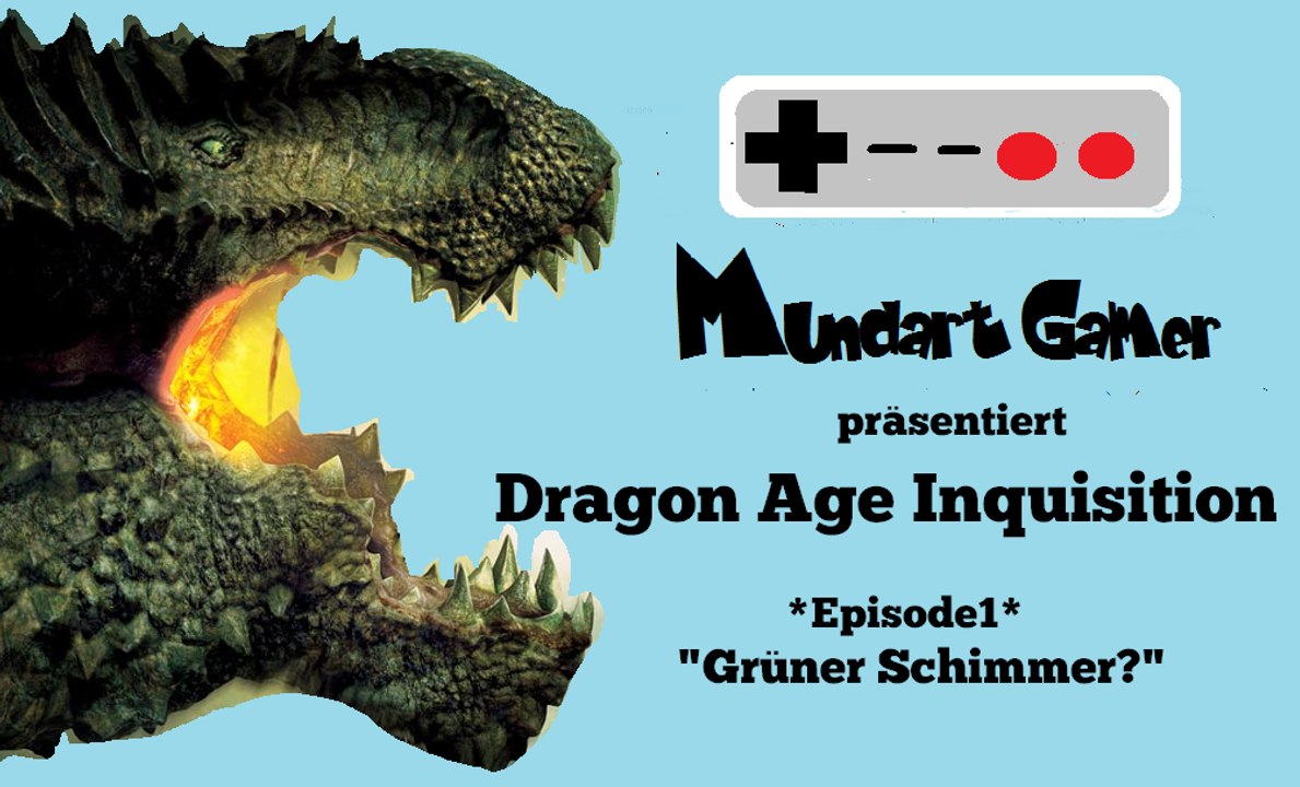 Mundart Gamer - Dragon Age Inquisition - Let's Play Folge 1 - 'Grüner Schimmer?'  (PS4 Gameplay Bayerisch Deutsch German)